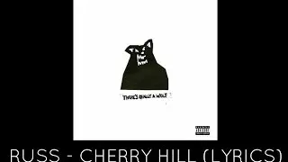 Russ - Cherry Hill (Lyrics)