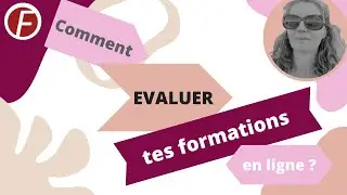 Comment évaluer ta formation en ligne ?