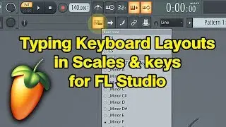 How to Use FL Studio's Typing Keyboard Layouts to Always be in the Key +276 Presets (in Scales&Keys)