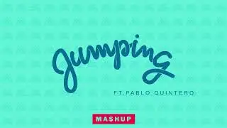 Jumping feat  Pablo Quintero (MARBEAT Mashup)