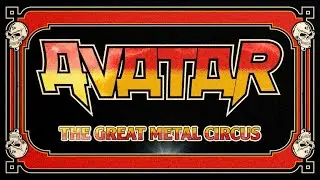 AVATAR - The Great Metal Circus