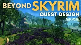 Beyond Skyrim: Discussion on Quest Design | April 2024 Update