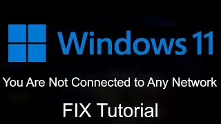 FIX : You Are Not Connected to Any Network On Windows 11 | FIX Wifi Not Working & Connecting