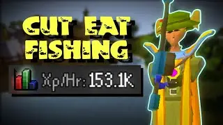 2023 3t CUT EAT fishing guide || ~150k total xp/hr