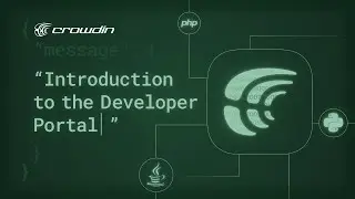Introduction to the Developer Portal of Crowdin and integration options