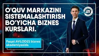 O'quv markazini sistemalashtirish bo'yicha biznes kurslari faqat 