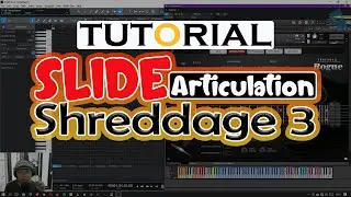 Shreddage 3 : SLIDE [TUTORIAL]