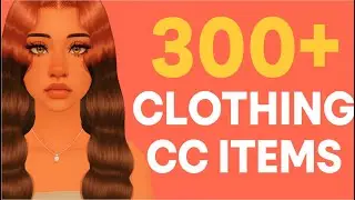 MUST HAVE 300+ Sims 4 Clothing Items You NEED CC Folder