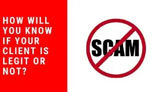 How will you know if your client is legit or not?