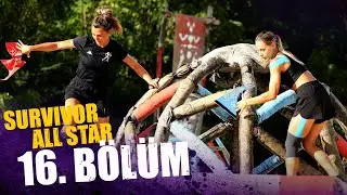 Survivor All Star 2024 16. Bölüm 