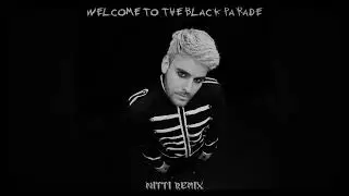 My Chemical Romance - Welcome To The Black Parade (NITTI Remix)