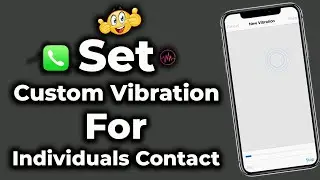 How to Set Custom Vibration for individual Contacts | Set cuastom vibration on Your iphone