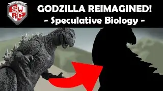 Godzilla Reimagined! (Speculative Biology)
