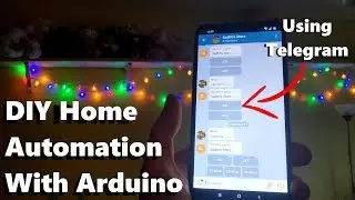 DIY Home Automation Arduino - Using Telegram