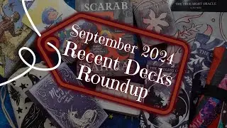 TAROT AND ORACLE DECK HAUL | Recent Deck Roundup | September 2024