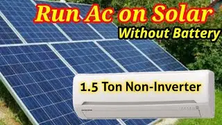 Run 1.5 Ton Non-Inverter Split Ac on 8 Solar Panels without Battery 3kw INVI Inverter