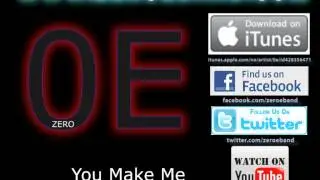0E - You Make Me - www.zeroeband.com