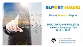 DNS, DHCP, and IPAM DDI Market | Report Sellers