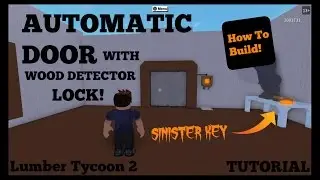 How To Build: Automatic Door with Wood Detector Lock | Lumber Tycoon 2 Tutorial