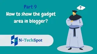 How to Show (Unlock) the Gadget (Widget) Area in Blogger (2022)