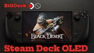 Black Desert | Steam Deck OLED Performance Review