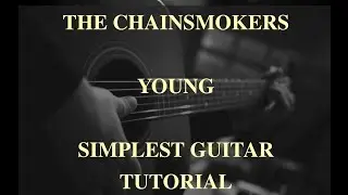 The Chainsmokers Young - Guitar lesson / Tutorial - Easy Chords