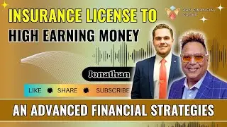 Insurance License to High Earning Money an Advanced Financial Strategies