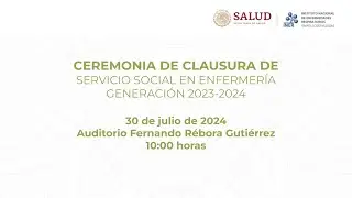 Ceremonía de Clausura: Servicio Social en Enfermería