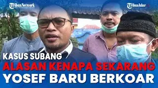 Kasus Subang Terkini, Alasan Yosef Kenapa Baru Sekarang Bersuara