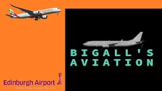 First Emirates A350 Landing at Edinburgh Scotland!