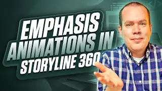 New Emphasis Animations in Articulate Storyline 360