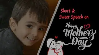 Speech On Mothers Day In English | Mother's Day 2021 | Happy Mother's day