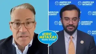 AM President Saurabh Sharma on Personnel and Presidential Administrations | Eric Metaxas Radio Show