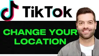NEW! HOW TO CHANGE TIKTOK LOCATION 2025! EASY (FULL GUIDE)