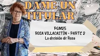 PGM25-La decisión de Rosa