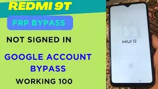 Redmi 9T Not Signed In Redmi Note 9 Not Signed In Redmi 9T Frp Bypass