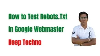How to Test Robots.Txt In Google Webmaster