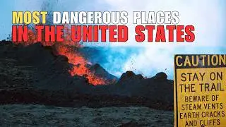 15 Most Dangerous Tourist Attractions In The United States