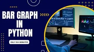 Learn How To Plot Bar Graph In Matplotlib | matplotlib python tutorial | plotting using PYPLOT