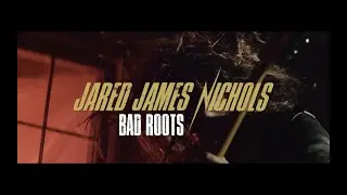 Jared James Nichols - Bad Roots (Lyric Video)