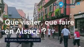 Que visiter et que faire en Alsace ? 18 lieux INCONTOURNABLES