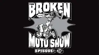 The Broken Moto Show - EP36 - We are BACK!
