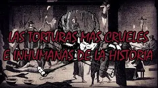 Las Torturas y Muertes mas crueles e inhumanas de la historia. Part. 2