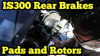 IS300 Rear Pads and Rotors Replacement