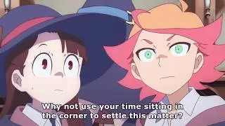 Little Witch Academia Who Broke It