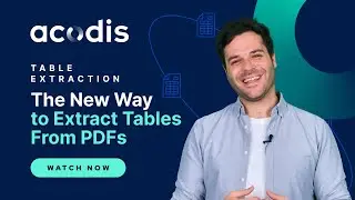 Table Extraction: The New Way to Extract Tables From PDFs | Acodis