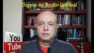 Doppler del Cordón Umbilical.  Primera Parte