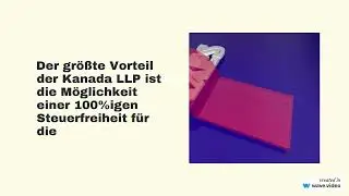 Steueroptimierung durch Firmengründung im Ausland mit der Kanada LLP -.
