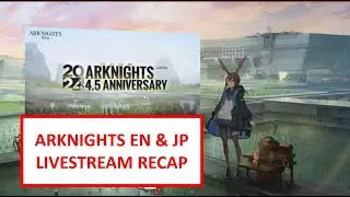 All you need to know about Arknights 4.5 Anniversary Livestream | Arknights