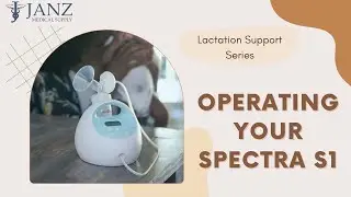Lactation Support Series: How to Operate the Spectra S1
